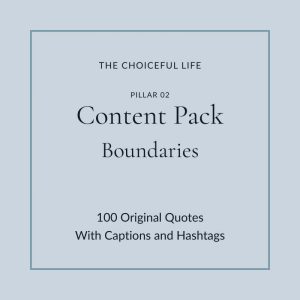 The Choiceful Life Content Pack for the Boundaries pillar. Soft blue-grey background with the words Content Pack and Boundaries in elegant serif typography.