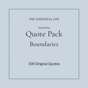 The Choiceful Life Quote Pack for the Boundaries pillar. Soft blue-grey background with the words Quote Pack and Boundaries in elegant serif typography.