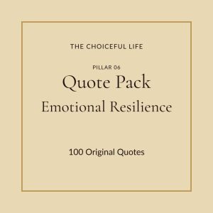 The Choiceful Life Quote Pack for the Emotional Resilience pillar. Warm golden background with the words Quote Pack and Emotional Resilience in elegant serif typography.