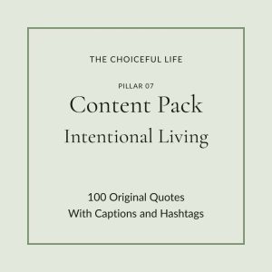 The Choiceful Life Content Pack for the Intentional Living pillar. Soft sage and grey background with the words Content Pack and Intentional Living in elegant serif typography.