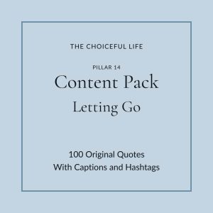 The Choiceful Life Content Pack for the Letting Go pillar. Soft powder blue background with the words Content Pack and Letting Go in elegant serif typography.