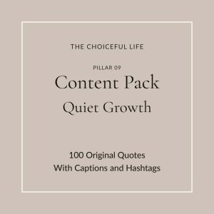 The Choiceful Life Content Pack for the Quiet Growth pillar. Warm taupe background with the words Content Pack and Quiet Growth in elegant serif typography.